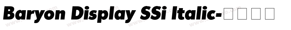 Baryon Display SSi Italic字体转换